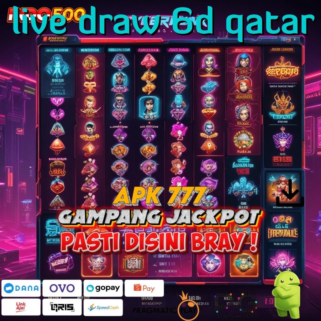 LIVE DRAW 6D QATAR Pengguna Baru Gacor Maksimal Model Terbaru Yang Canggih