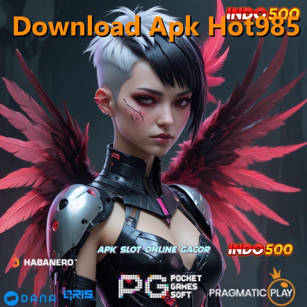 Download Apk Hot985