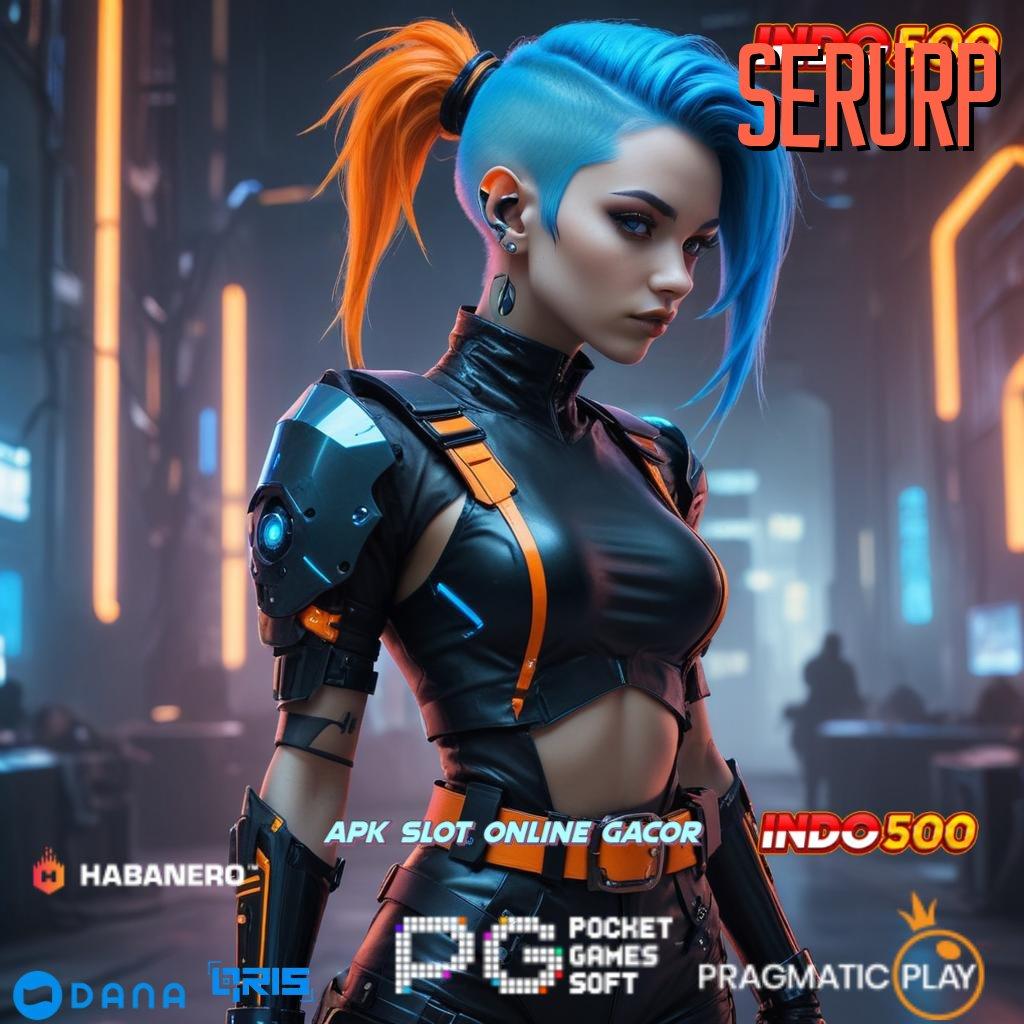 SERURP ➜ Android Game Gacor Unduhan Versi Auto Scatter