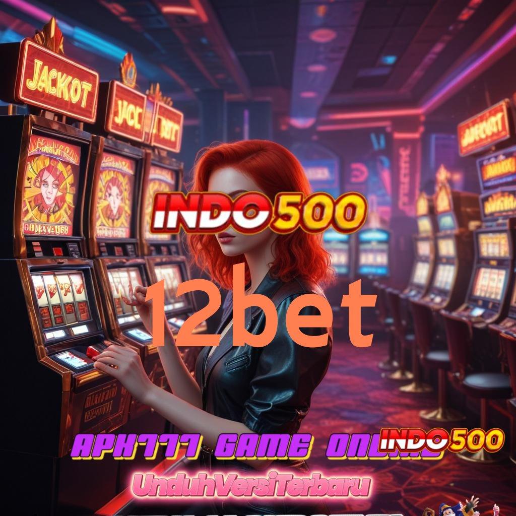 12BET 🧡 sukses optimal spesial cepat kode qr