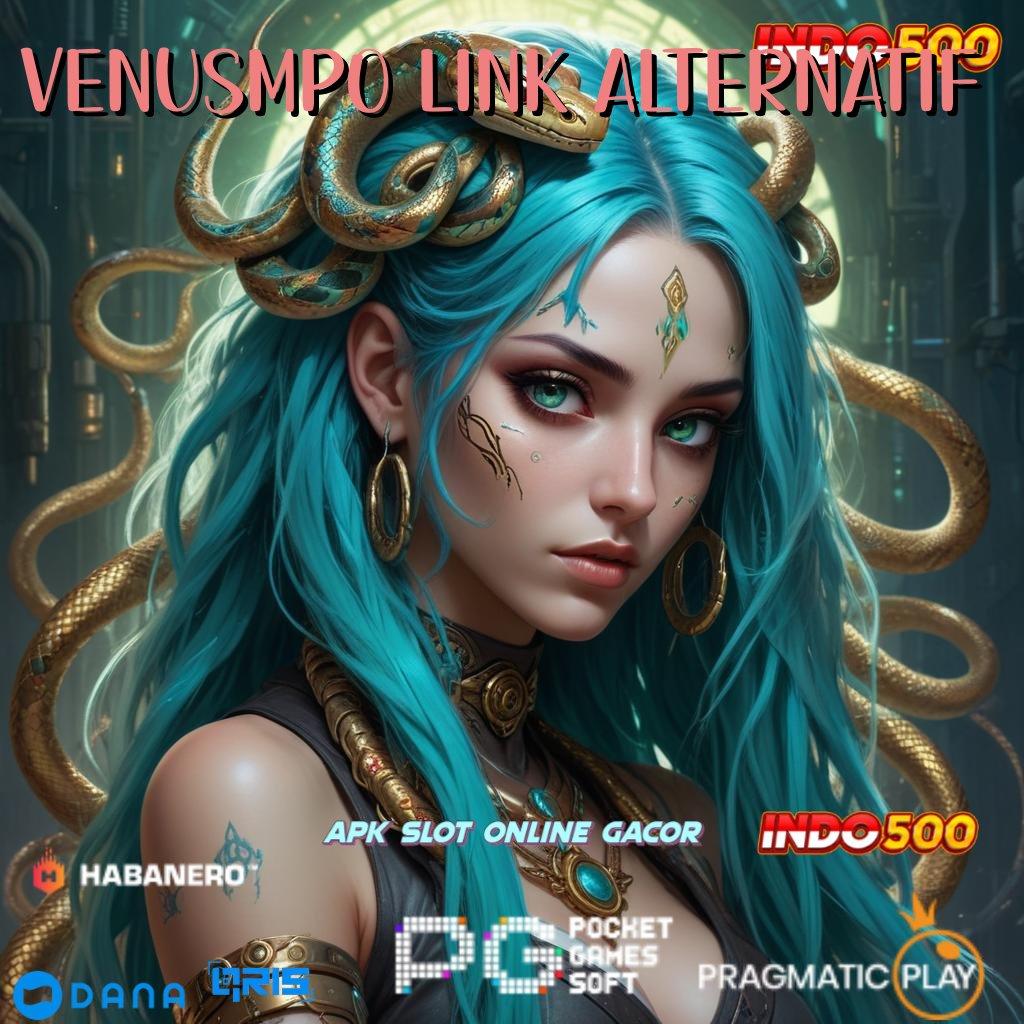 Venusmpo Link Alternatif