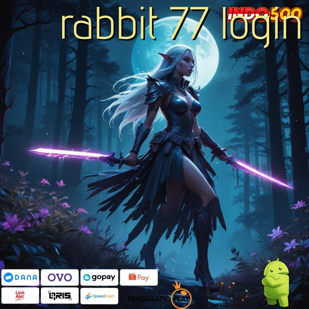 RABBIT 77 LOGIN Versi Gacor Jalur Maxwin Besar