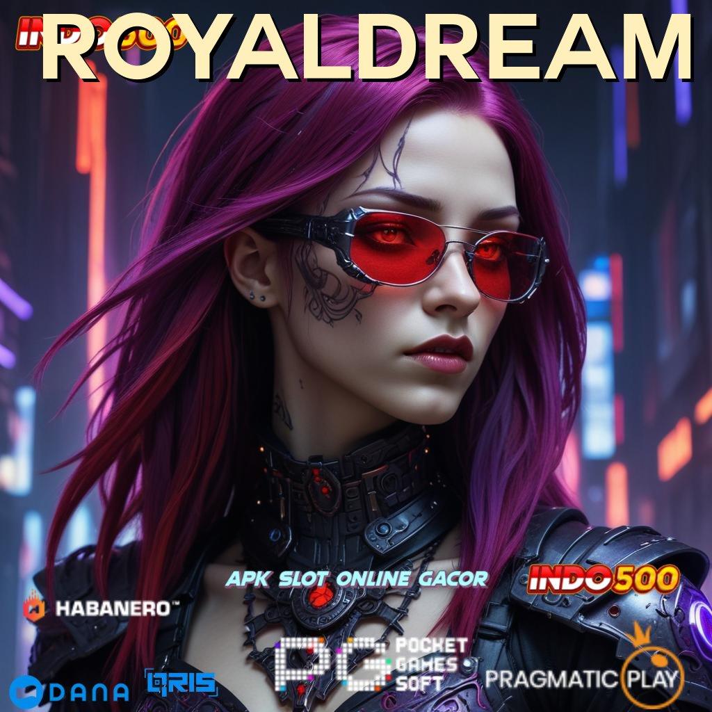 ROYALDREAM 🔎 Depo Langsung Wd Spin Rizki Untung Cepat