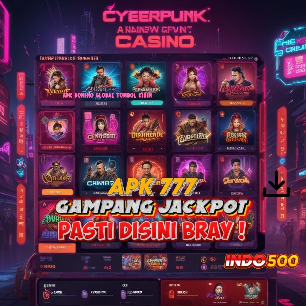 APK DOMINO GLOBAL TOMBOL KIRIM berpengalaman dalam memilih slot gacor cepat