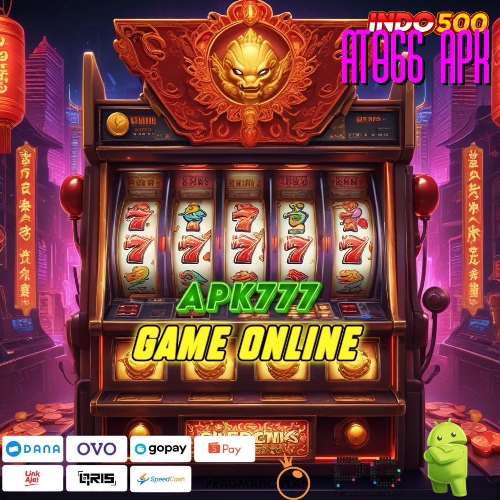 AT866 APK Bonus Melimpah Spin Sekali Langsung Happy