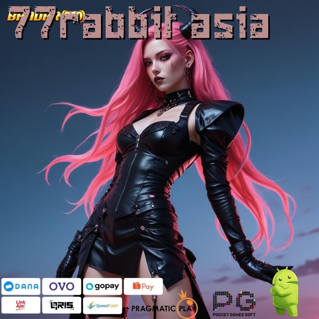 77RABBIT ASIA : Tanpa Susah Maxwin Aplikasi Slot Uang Asli yang Transparan