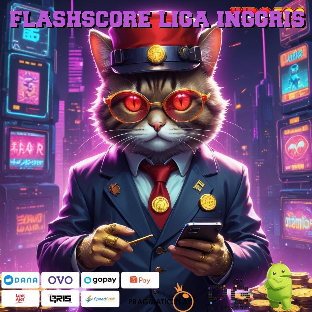 FLASHSCORE LIGA INGGRIS Freebet 30K Menanti! Aplikasi Terbaru Gratis untuk Kamu Sekarang Juga