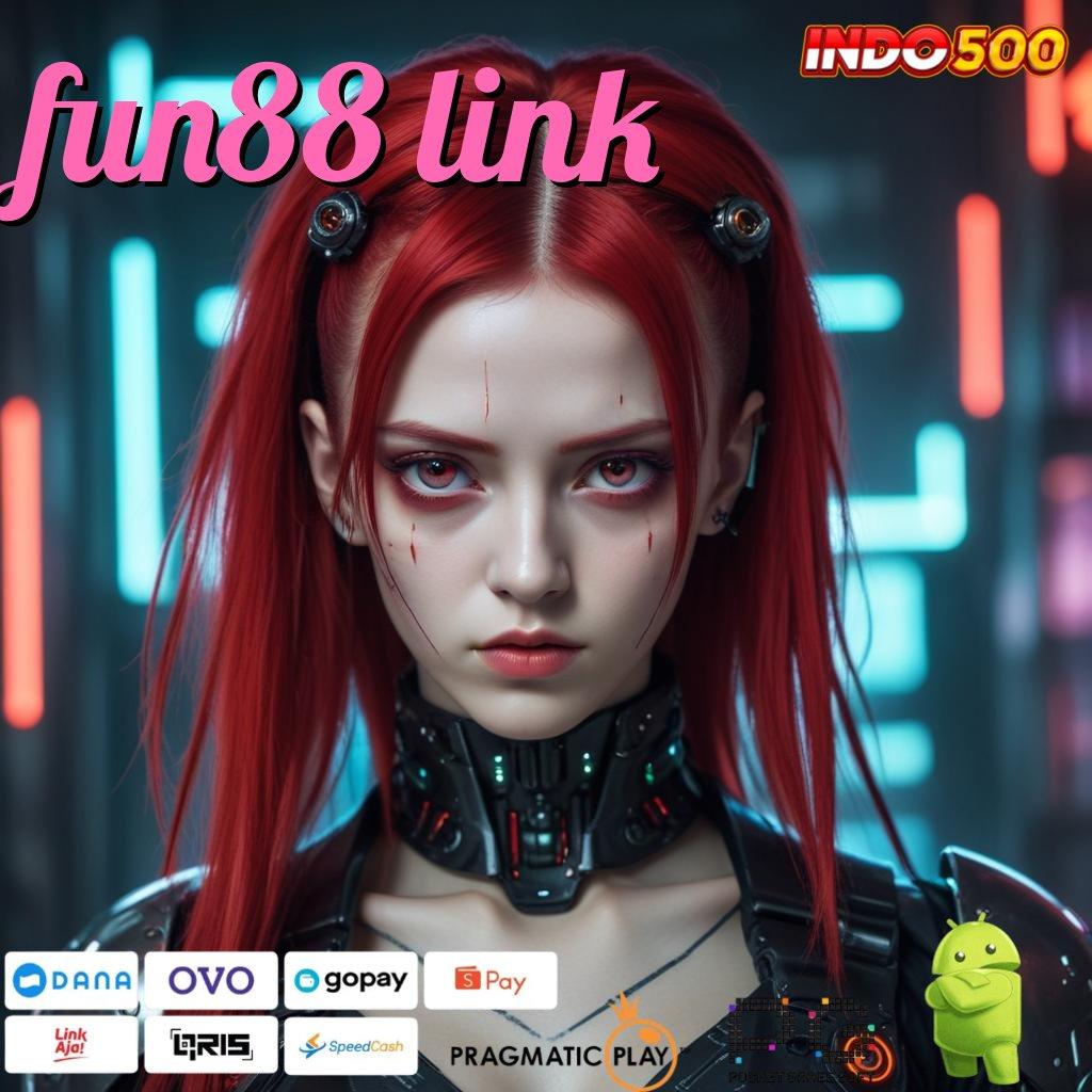 FUN88 LINK Spin Cepat Untung Stabil dalam Satu Klik