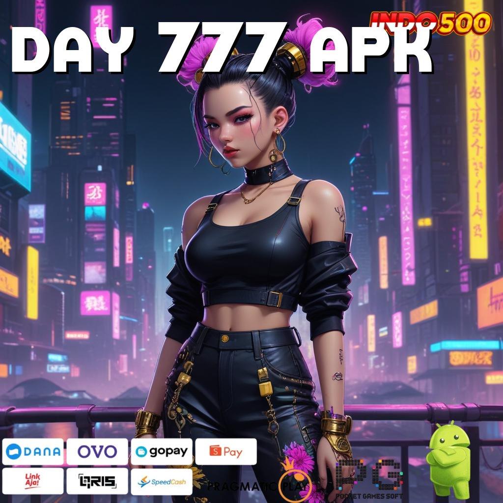 DAY 777 APK Langkah Cepat Menuju Maxwin Dengan Mesin Baru