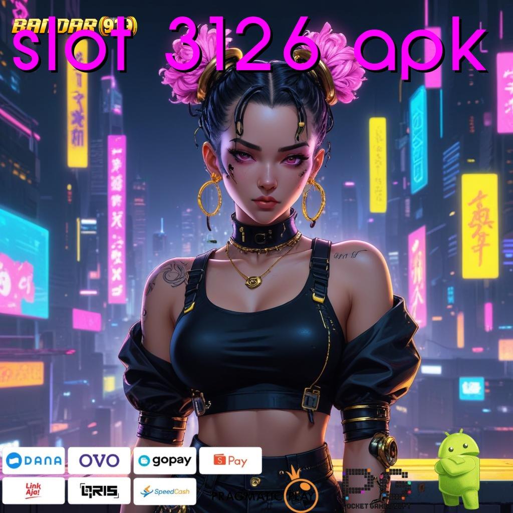 SLOT 3126 APK # Jaminan Keuntungan Dengan Sistem Deposit Praktis