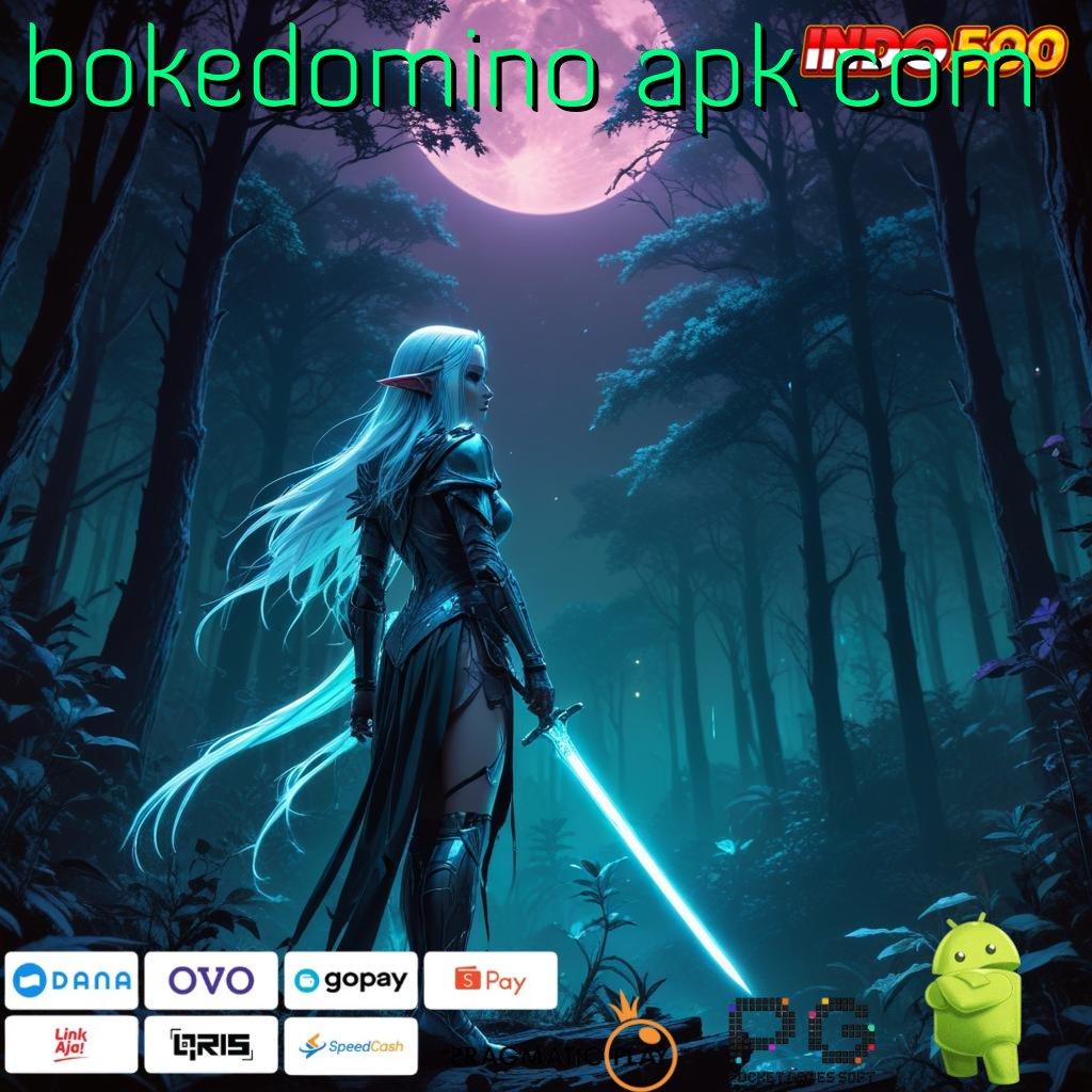 BOKEDOMINO APK COM maxwin dinamis keberuntungan langsung cair