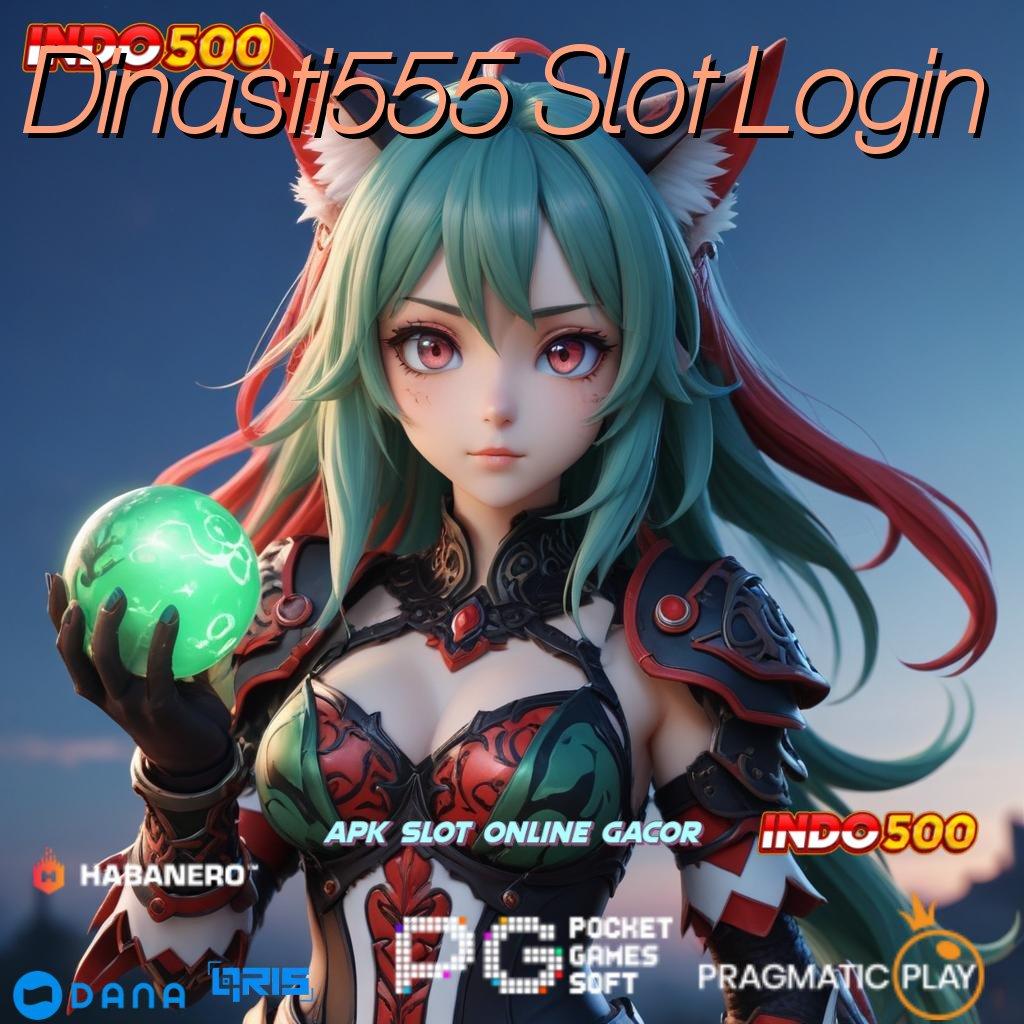 Dinasti555 Slot Login