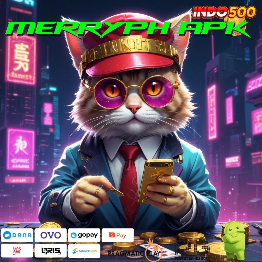 MERRYPH APK Versi Baru Mesin RTP Unggul