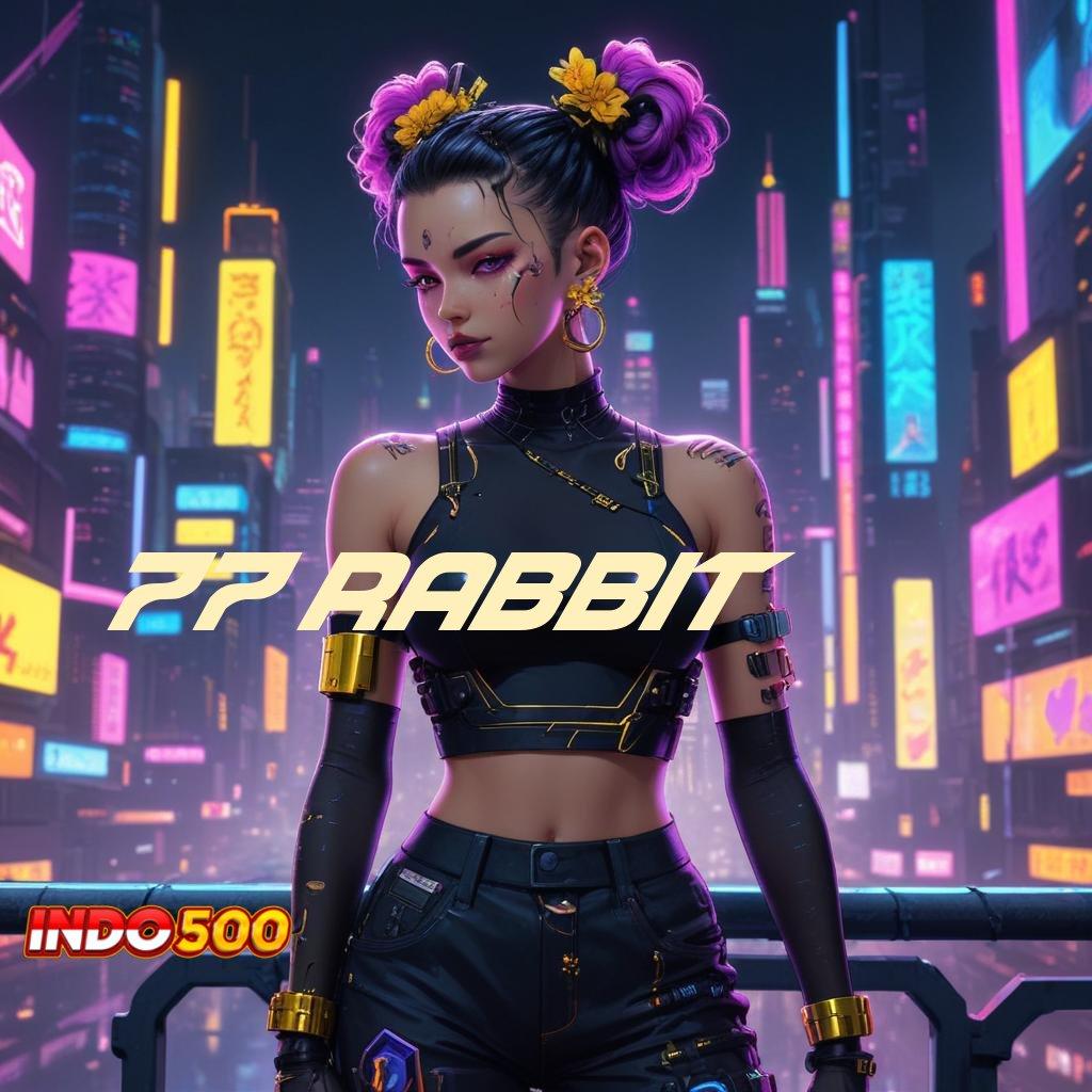 77 RABBIT forum slot dengan pilihan bonus cepat terbaru