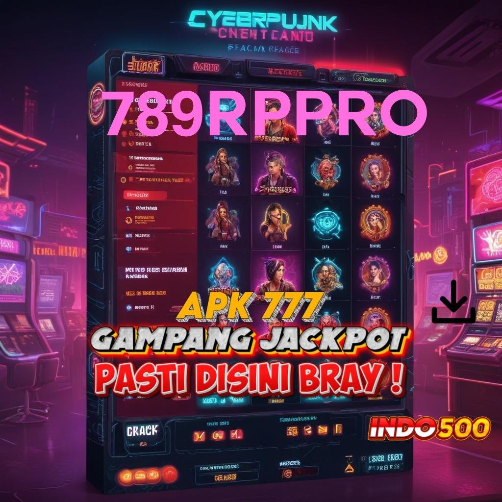 789RPPRO Dp Dana 10rb Ambil Apk Android Resmi