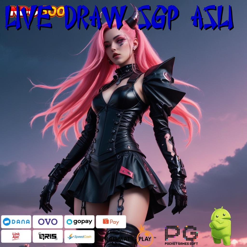 LIVE DRAW SGP ASLI Kode Untung Slot Uang Asli Melalui Aplikasi Terpercaya