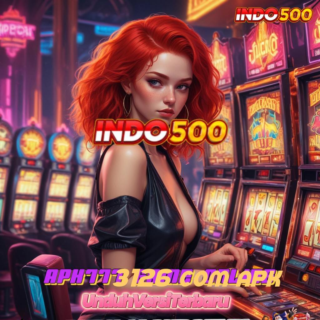 3126 COM APK ➜ Gacor Hebat Slot Idr 777 APK Inovasi 2025 Terbaru