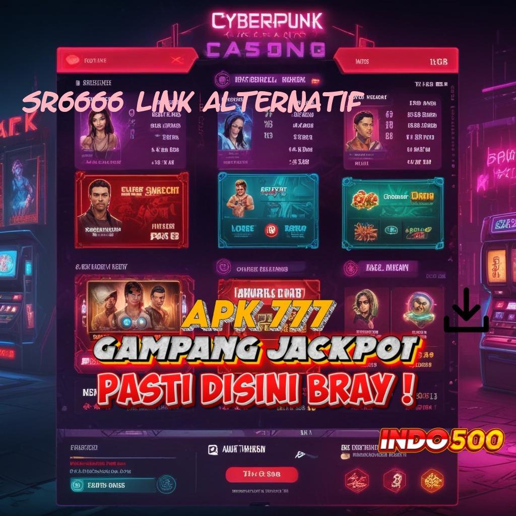 SR6666 LINK ALTERNATIF # Langsung Bonus Spin Android Jackpot