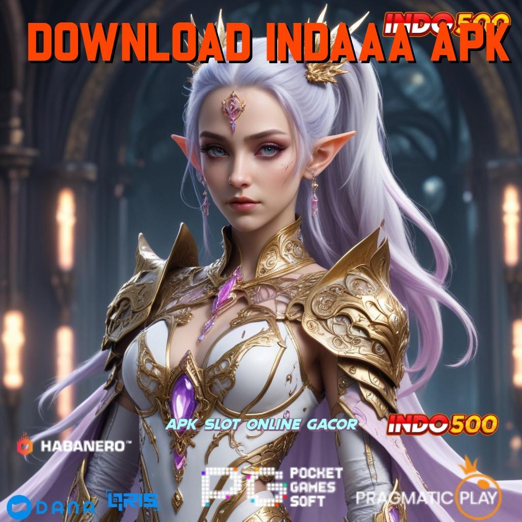 DOWNLOAD INDAAA APK → Depo Bni 20k Newbie Dapat 100 Bebas IP