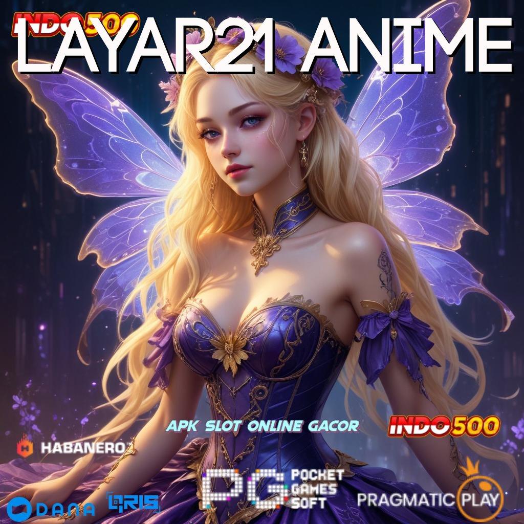 LAYAR21 ANIME ✨ Cuan Besar Tanpa Tunggu Dengan Mudah Lorong Rezeki