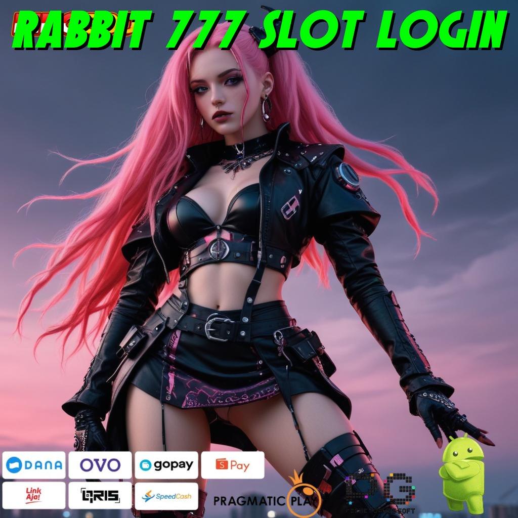 RABBIT 777 SLOT LOGIN Strategi User-Friendly dengan APK Modern