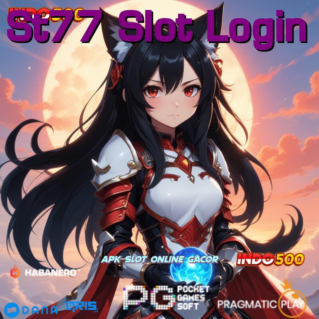 St77 Slot Login