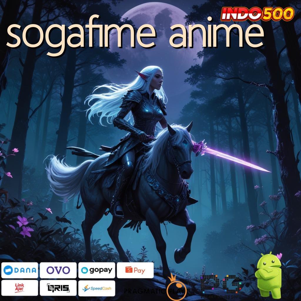 SOGAFIME ANIME Praktik Teknikal Efektif Install Tidak Ribet