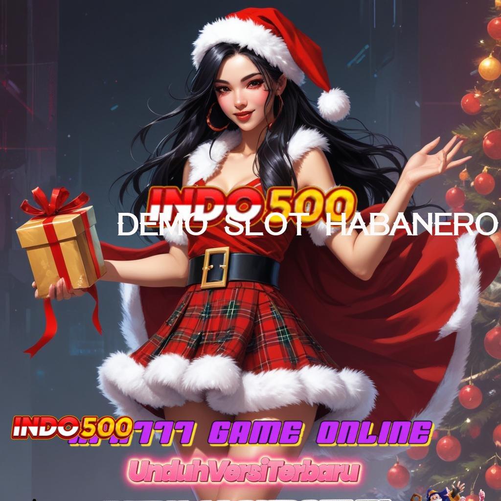 DEMO SLOT HABANERO 🥇 Zona Baru Bonus Instan Tanpa Kendala