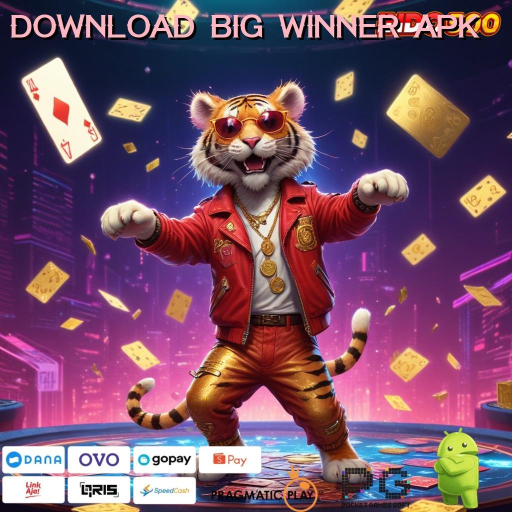 DOWNLOAD BIG WINNER APK lingkup titik interaksi jalur kontainer perangkat