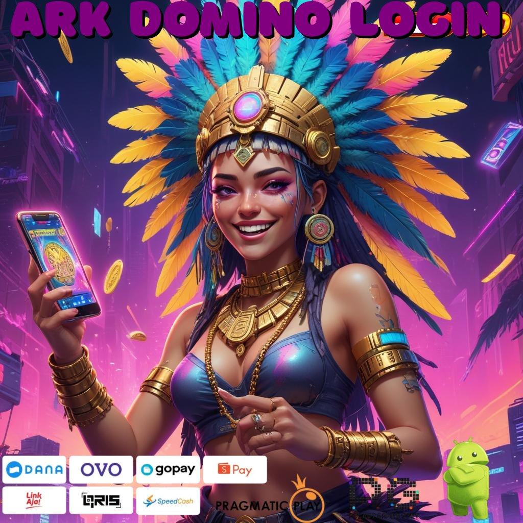 Ark Domino Login