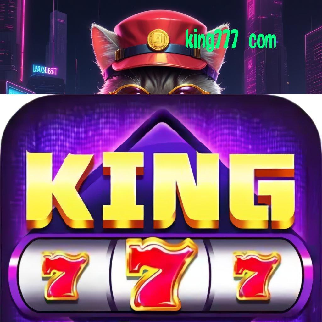 KING777 COM rtp terkini mesin slot langsung cuan instan