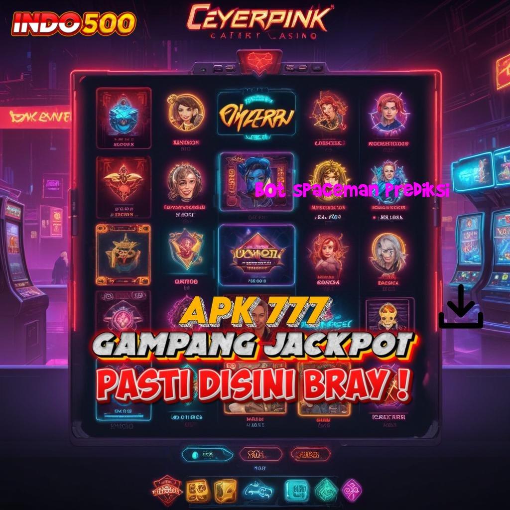 BOT SPACEMAN PREDIKSI slot demo maxwin server thailand akun langsung deposit bca