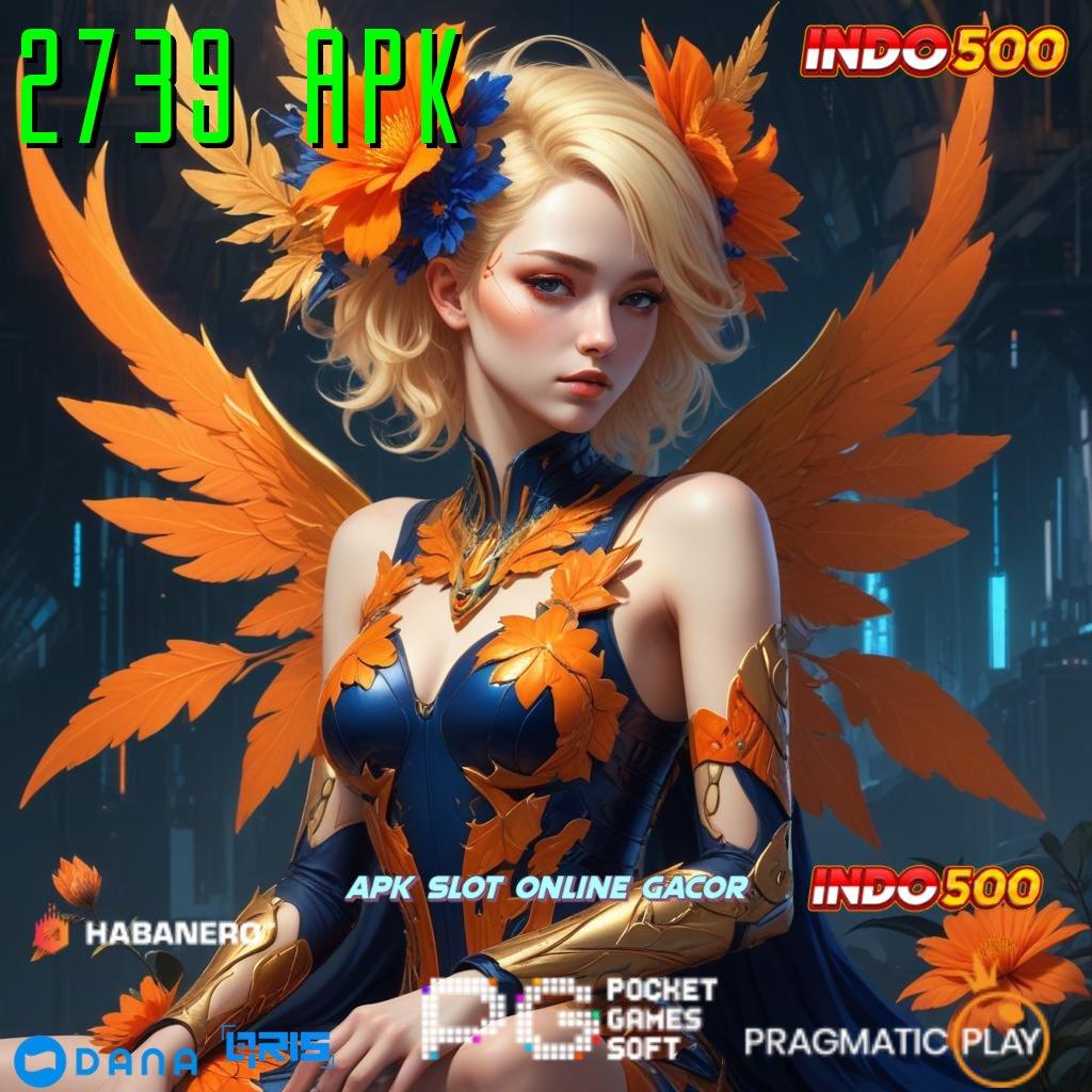 2739 APK Depo Pulsa 20rb Gacor Slot 2025 APK, Bukan Cuma Omongan!