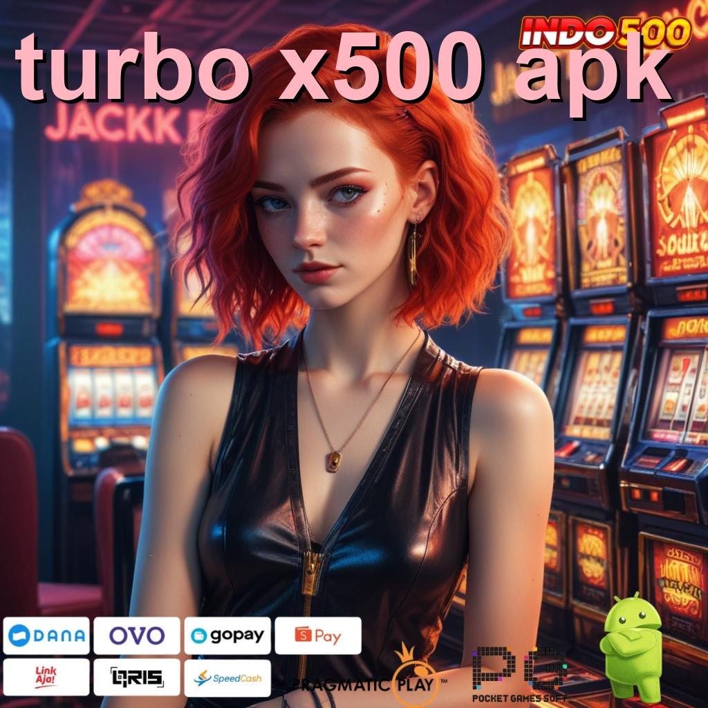 TURBO X500 APK Pintu Alternatif Ajaib Unduh Slot Gacor 777 Apk Android & iOS