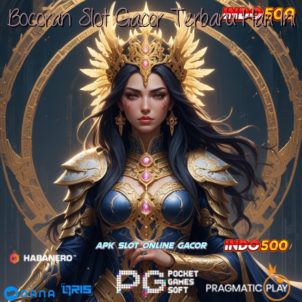 Bocoran Slot Gacor Terbaru Hari Ini