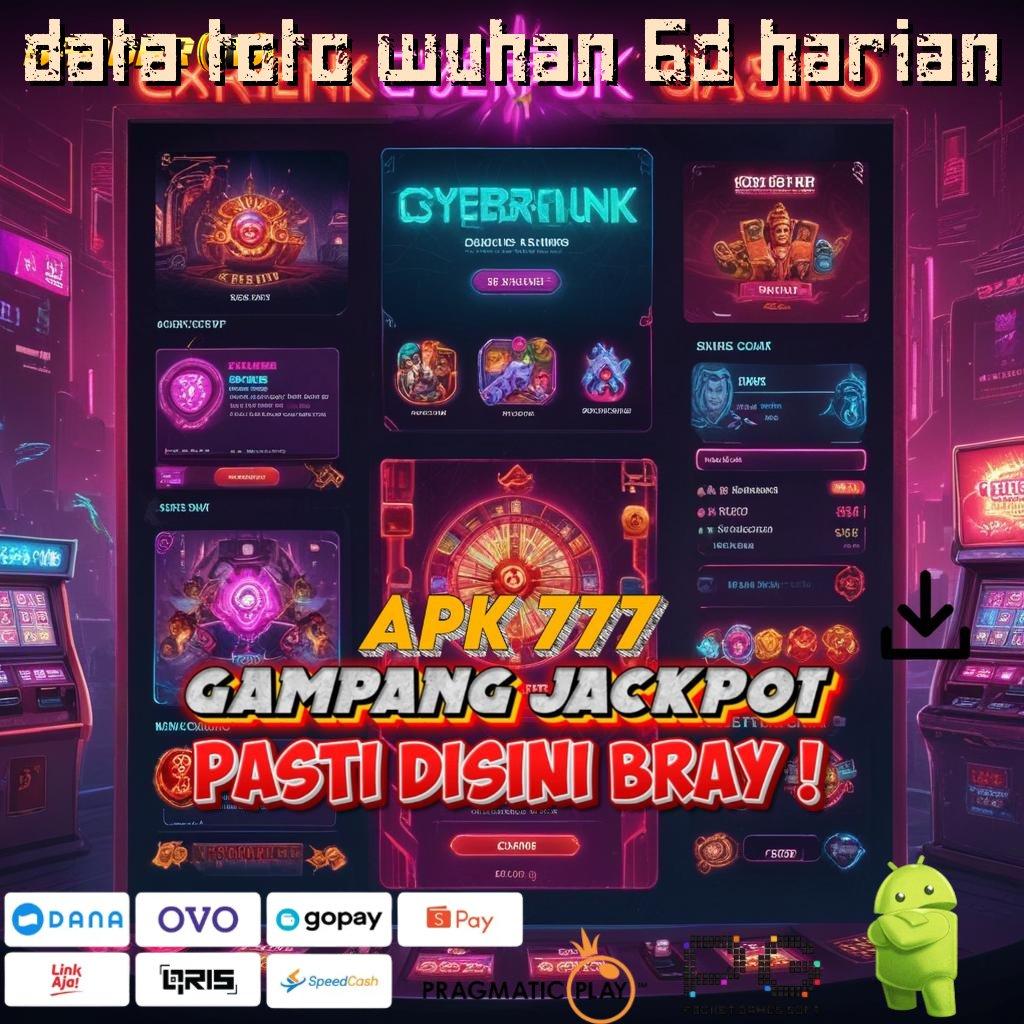 DATA TOTO WUHAN 6D HARIAN : tekun harapan bijaksana juara slot