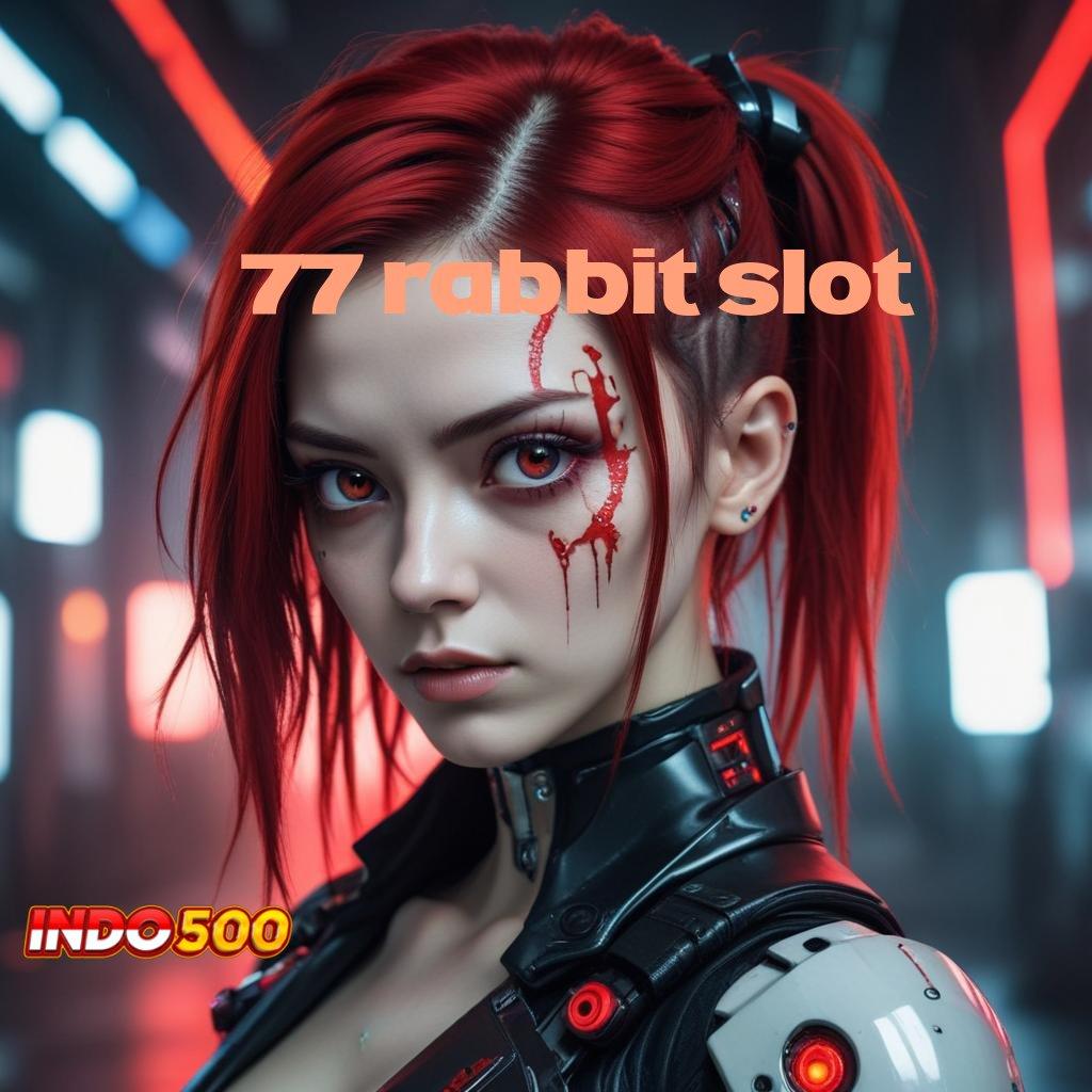 77 RABBIT SLOT | Kecepatan Spin Auto Win untuk Hasil Maksimal