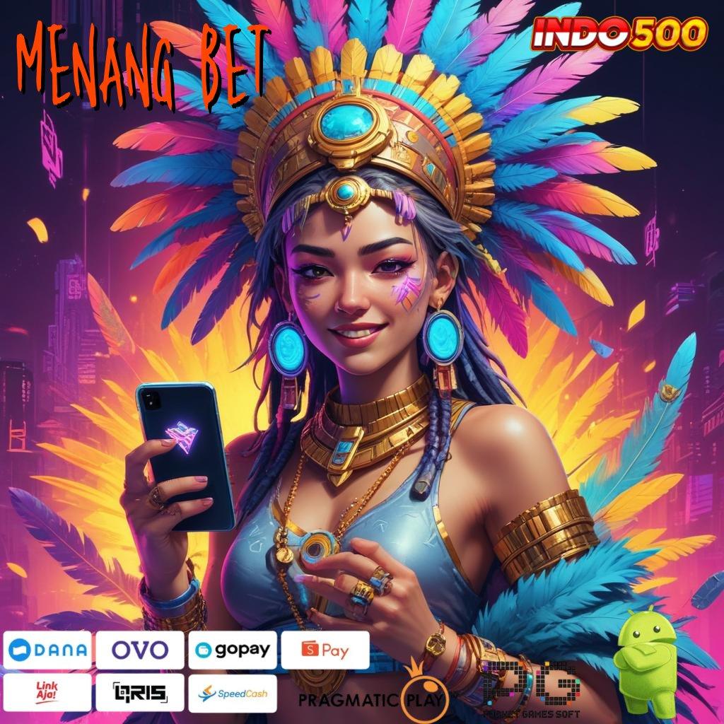 MENANG BET Pilihan Baru Dalam Slot Dengan Teknologi Hebat