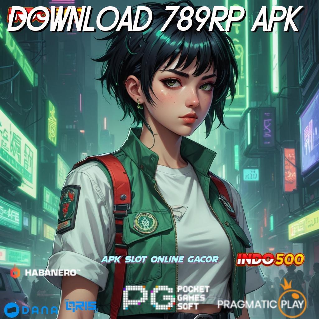 DOWNLOAD 789RP APK 🎮 Deposit Linkaja 15000 Main Sekarang, Hasil Menguntungkan Pasti