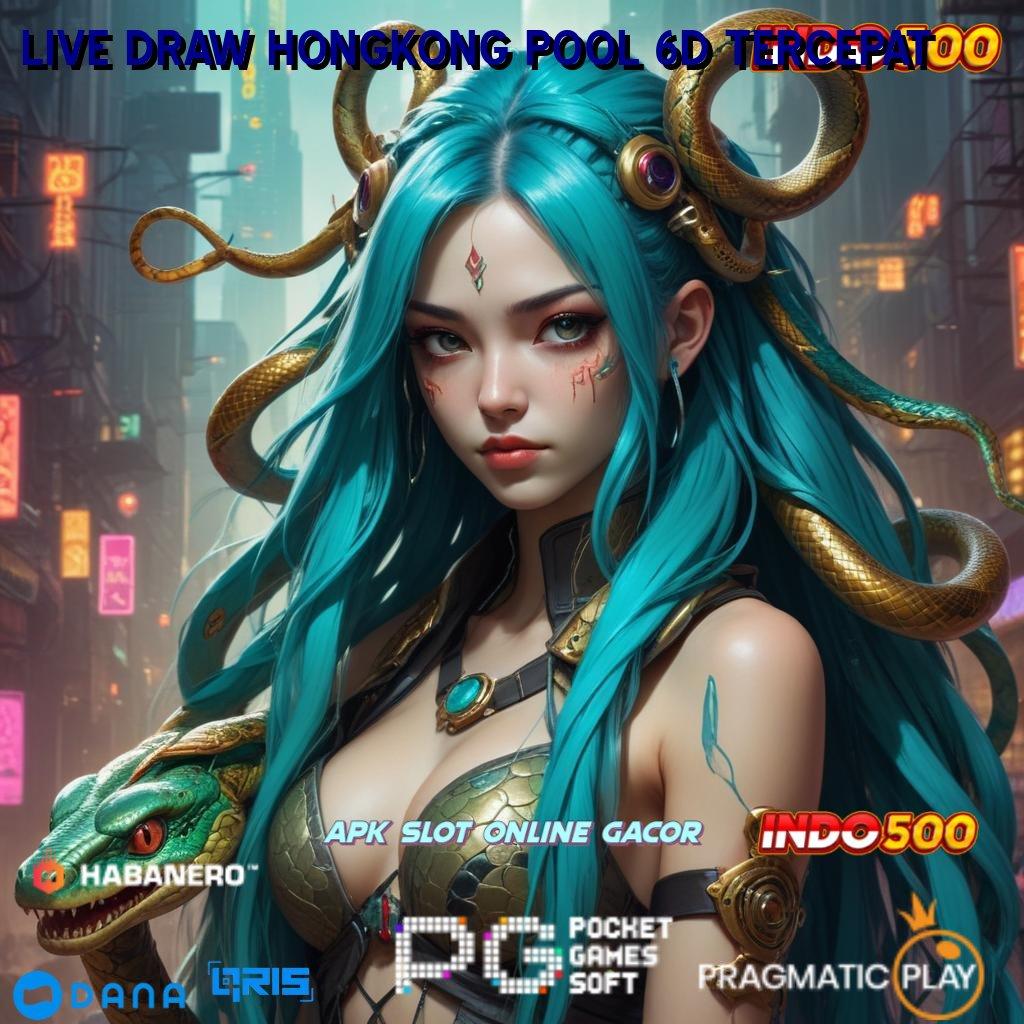 LIVE DRAW HONGKONG POOL 6D TERCEPAT ↦ produktif cepat eksklusif metode cepat berhasil