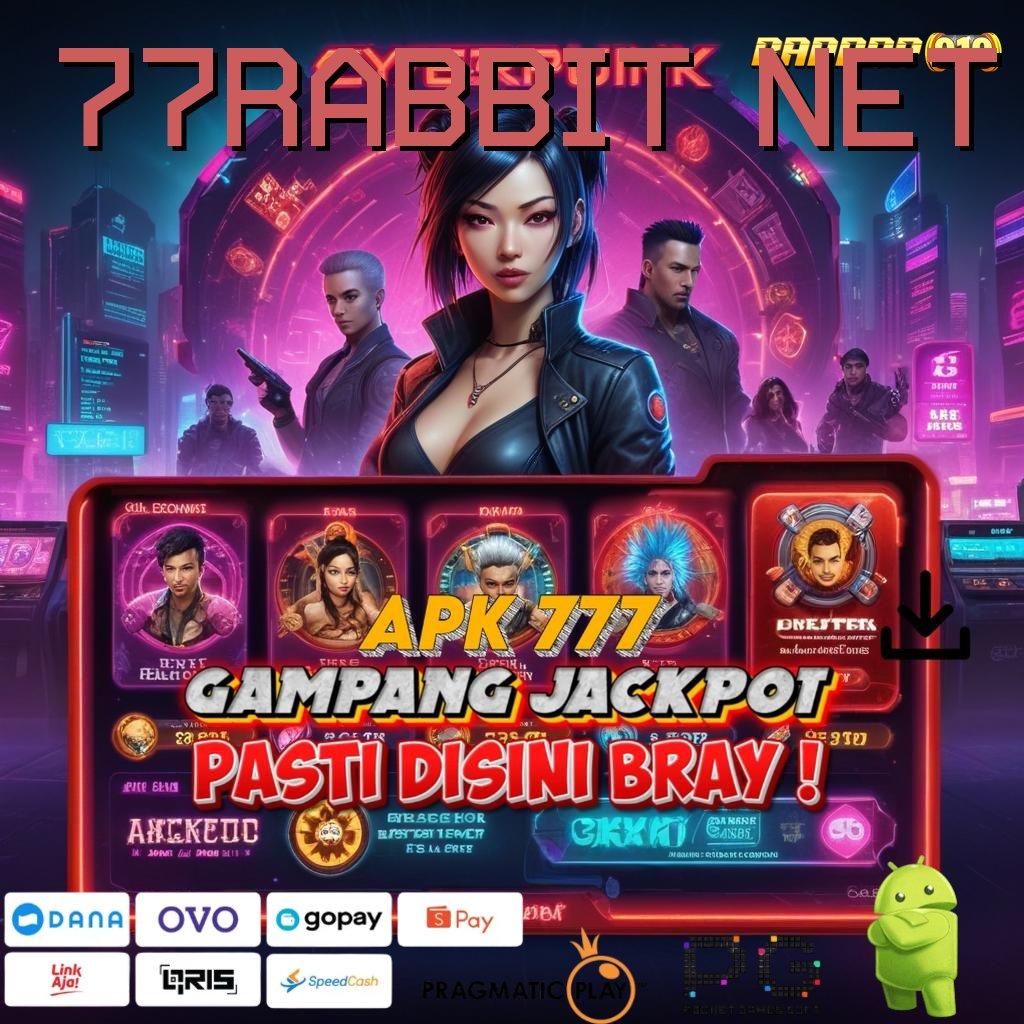 77RABBIT NET : gacor tanpa stop