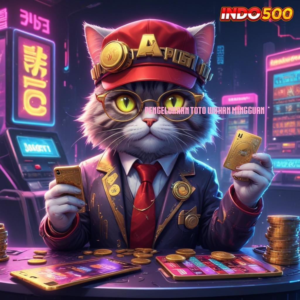 PENGELUARAN TOTO WUHAN MINGGUAN Forum Komunitas Slot Gacor Modern