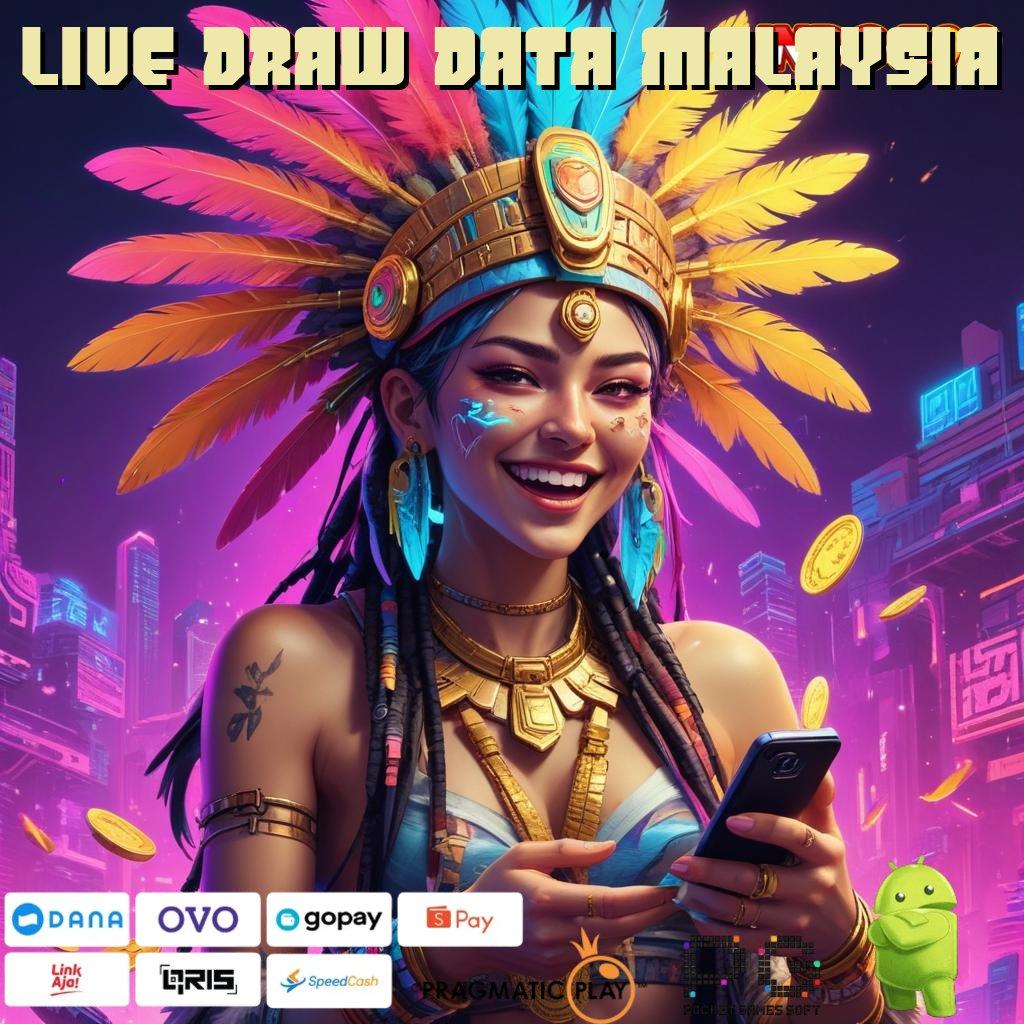 LIVE DRAW DATA MALAYSIA mesin gacor baru hasil maksimal di setiap detik