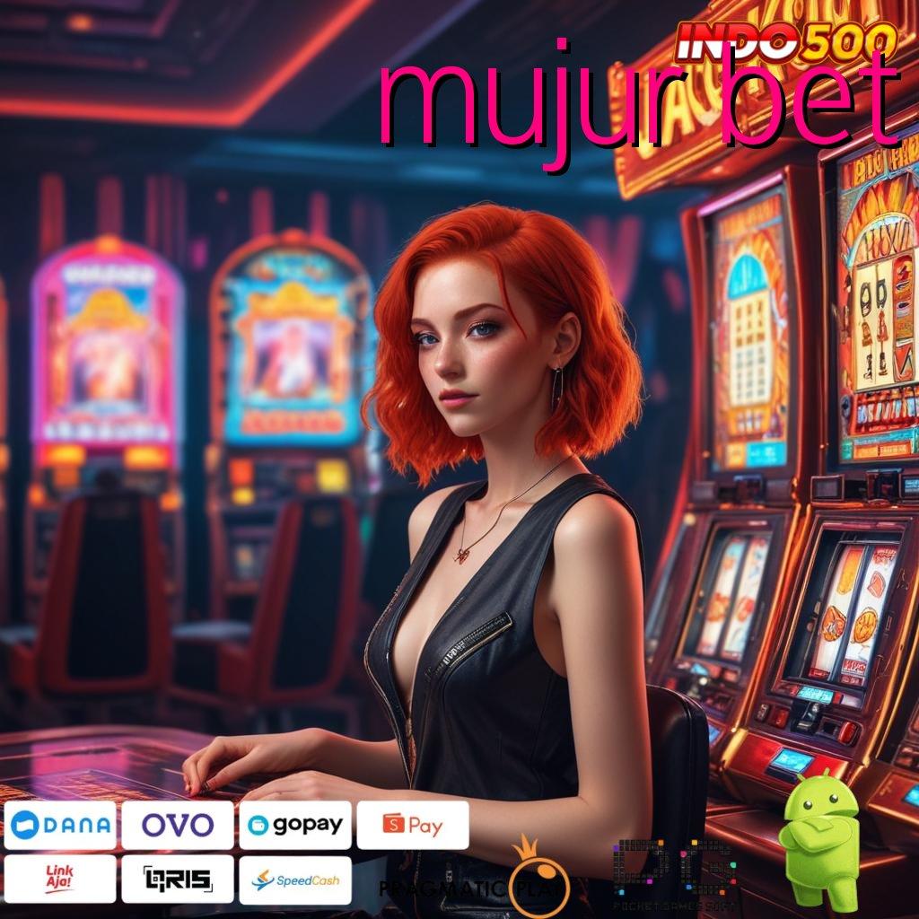 MUJUR BET Aplikasi Cuan Dengan Maxwin