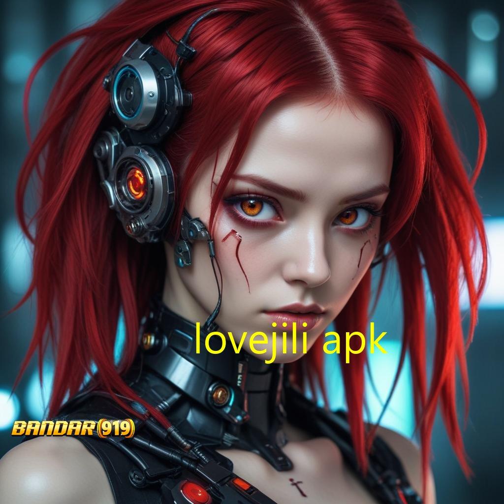 LOVEJILI APK ➿ menambah daya tarik