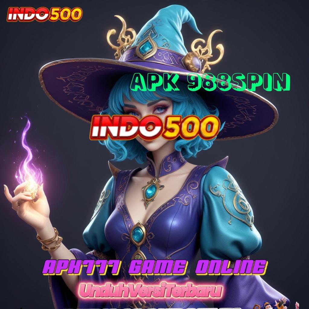 APK 988SPIN → Untungnya Jelas Gak Nunggu! Metode Inovatif