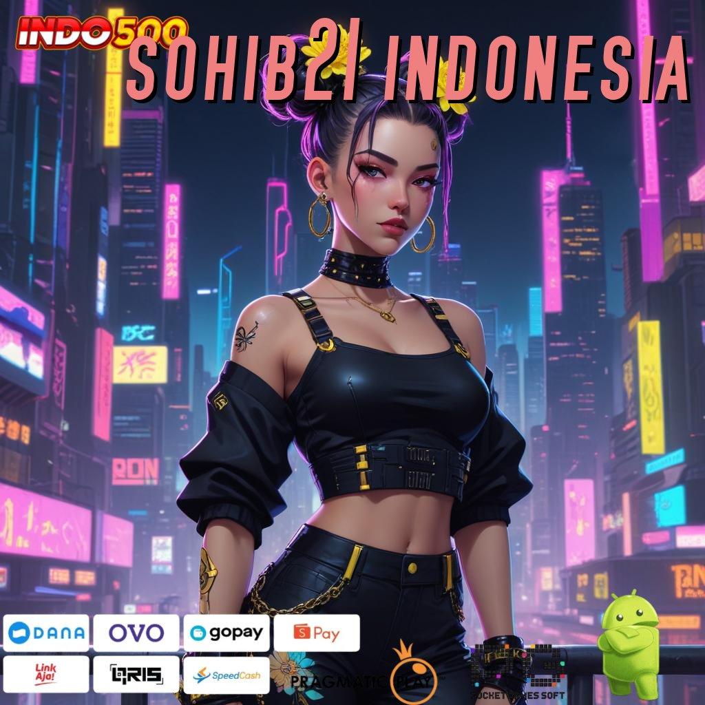 SOHIB21 INDONESIA landmark game apk dengan teknologi unggul