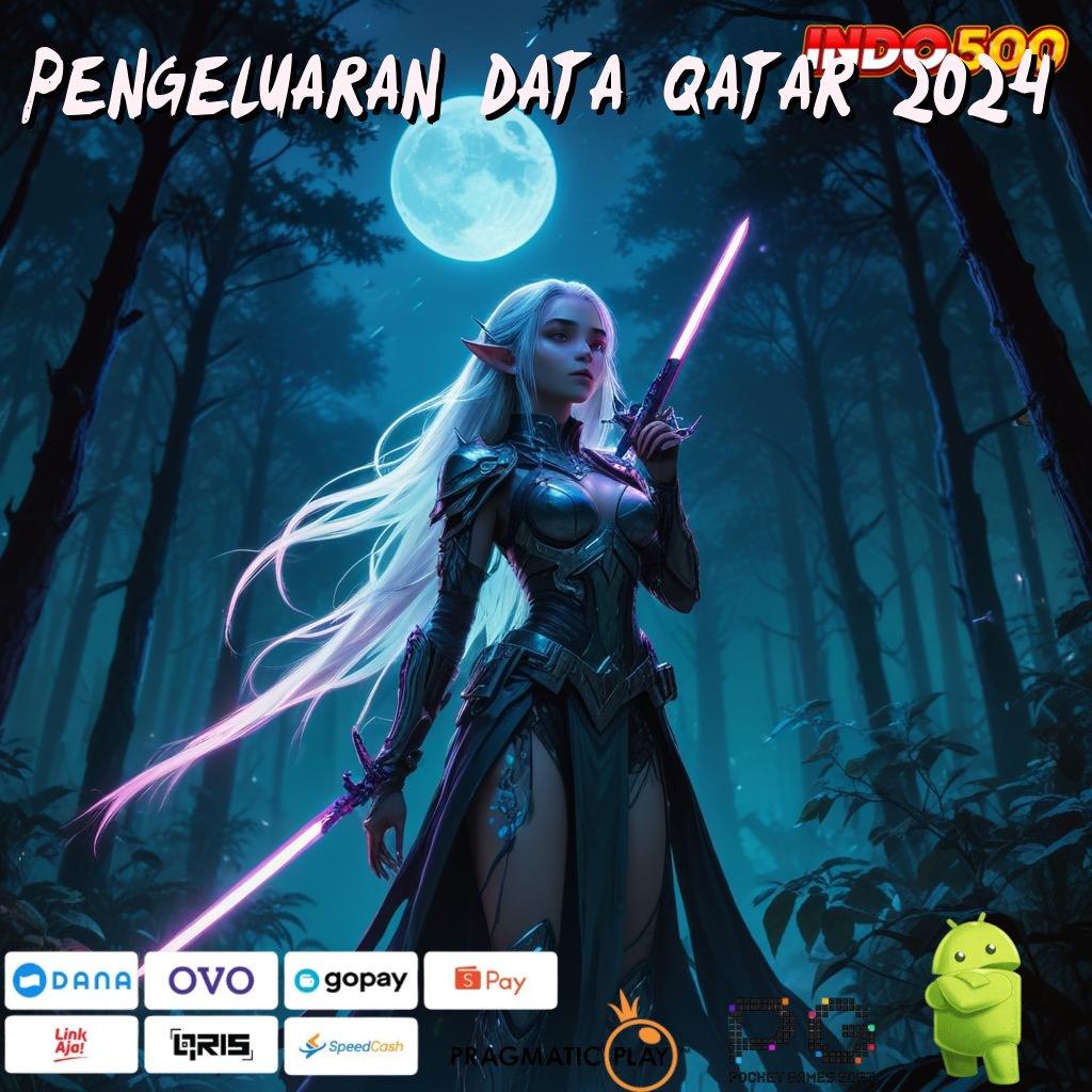 PENGELUARAN DATA QATAR 2024 Apk Mesin Unggulan Percepat Digitalisasi Teknologi