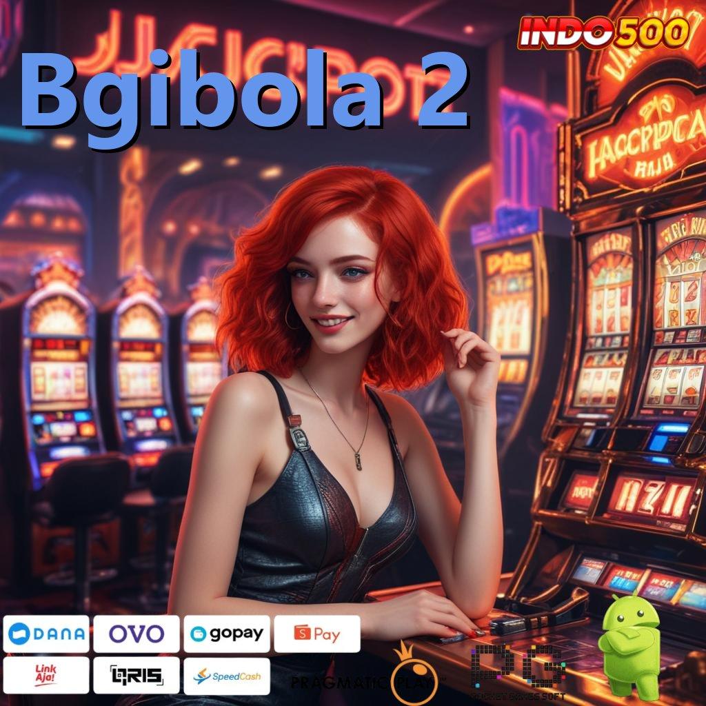 Bgibola 2