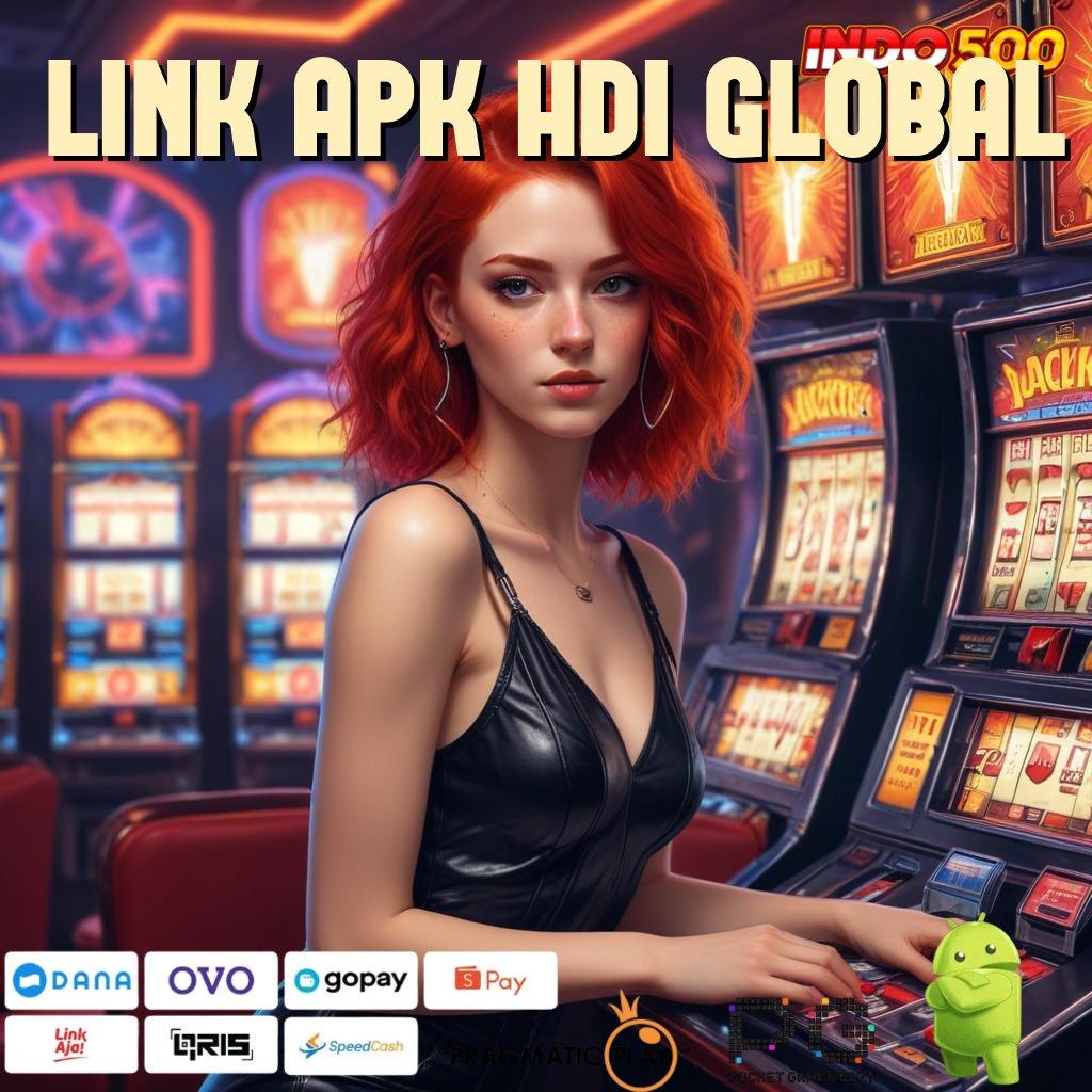 LINK APK HDI GLOBAL Auto Jackpot Setiap Hari Dengan Apk